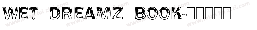 Wet Dreamz Book字体转换